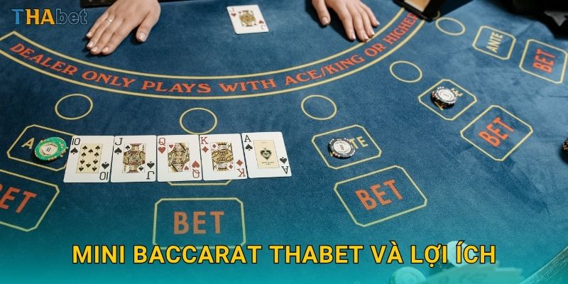 Mini Baccarat Thabet và lợi ích