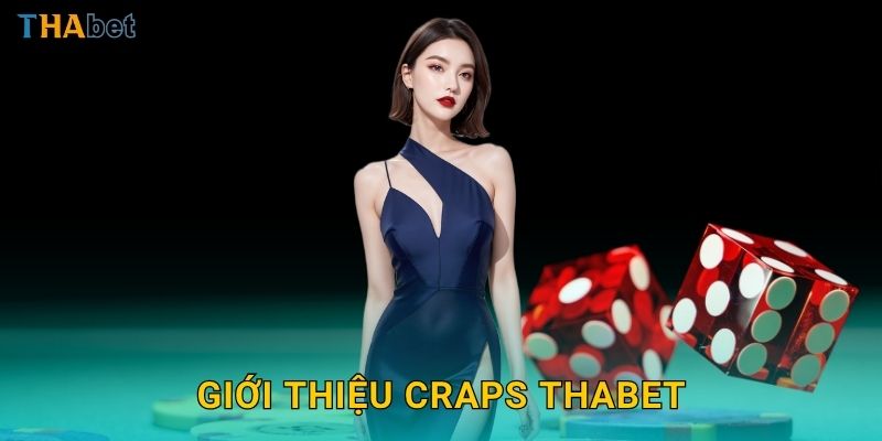 Giới thiệu Craps Thabet