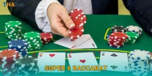 Super 6 Baccarat năng động – Biến thể hấp dẫn tại Thabet