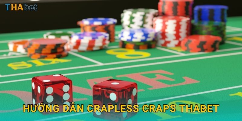 Hướng dẫn Crapless Craps Thabet