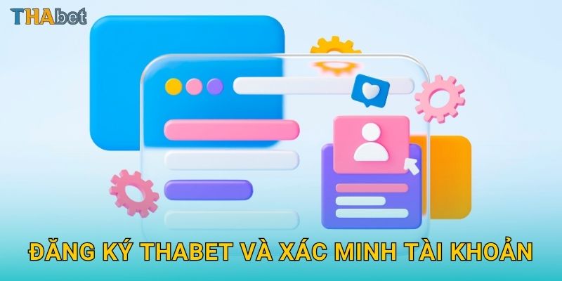 Đăng ký Thabet và xác minh tài khoản