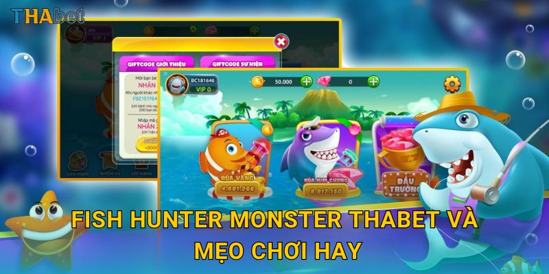 Fish Hunter Monster Thabet và mẹo chơi hay