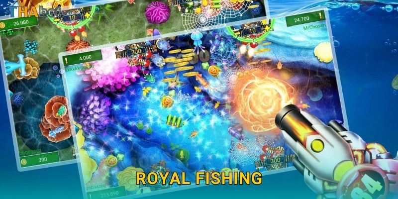 Royal Fishing uy tín – Trải nghiệm bắn cá đẳng cấp tại Thabet