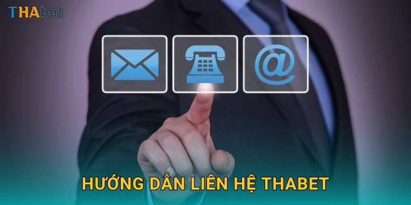 Hướng dẫn liên hệ Thabet