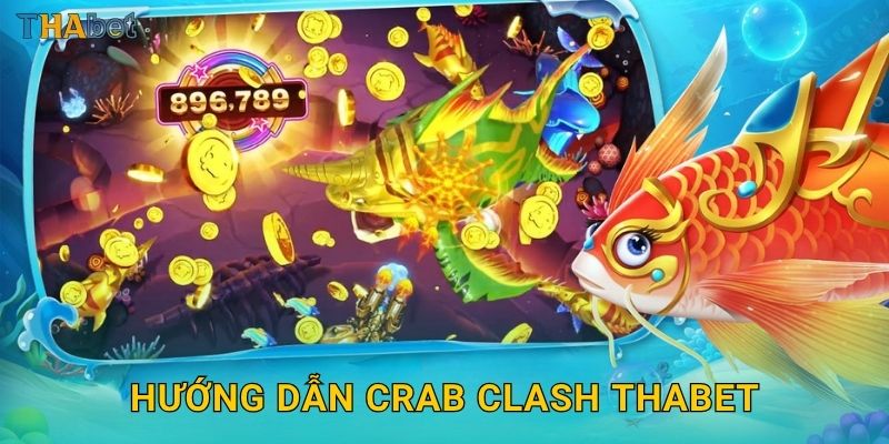 Crab Clash độc đáo – Trận chiến cua khổng lồ đầy kịch tính tại Thabet 2 Hướng dẫn Crab Clash Thabet
