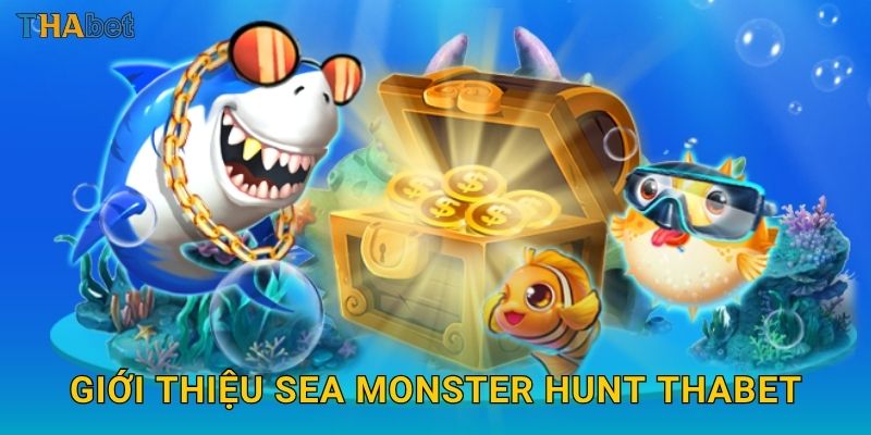 Giới thiệu Sea Monster Hunt Thabet