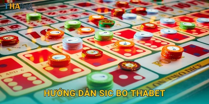 Hướng dẫn Sic Bo Thabet